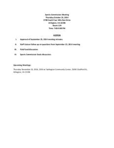 Sports Commission Meeting Thursday October 23, [removed]South Four Mile Run Drive Arlington, VA[removed]Room 139 Time: 7:00-9:00 PM