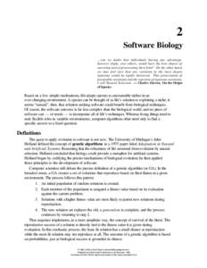 2 Software Biology …can we doubt that individuals having any advantage, however slight, over others, would have the best chance of surviving and of procreating their kind? On the other hand, we may feel sure that any v