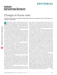 e d i to r i a l  Changes in house rules Nature Neuroscience will now only publish methods online. We have also amended our rules to clarify authors’ and co-authors’ responsibilities.