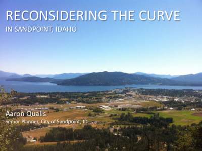 CSS National Dialog 2:  Reconsidering the Curve in Sandpoint, Idaho