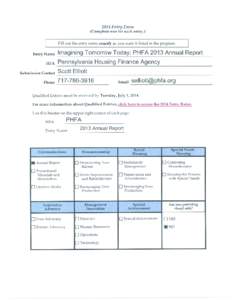 PHFA 2013 Annual Report Submission for 2014 NCSHA Awards Pennsylvania Housing Finance Agency Annual Report Category The Pennsylvania Housing Finance Agency’s 2013 annual report bucks conventional thinking. The trend,