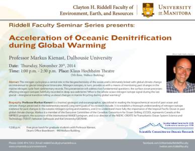Riddell Faculty Seminar Series presents:  Acceleration of Oceanic Denitrification during Global Warming Professor Markus Kienast, Dalhousie University