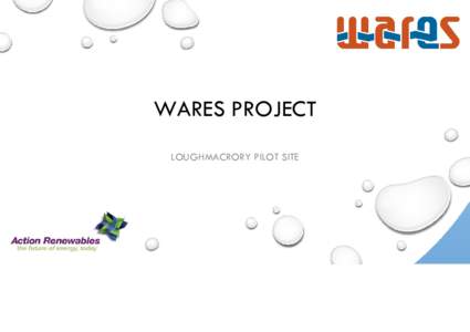 WARES PROJECT LOUGHMACRORY PILOT SITE LOUGHMACRORY COMMUNITY DEVELOPMENT ASSOCIATION: BACKGROUND 1- OVERVIEW