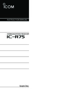 INSTRUCTION MANUAL  COMMUNICATIONS RECEIVER iR75