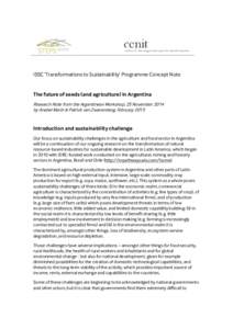 ISSC ‘Transformations to Sustainability’ Programme Concept Note The future of seeds (and agriculture) in Argentina Research Note from the Argentinean Workshop, 25 November 2014 by Anabel Marin & Patrick van Zwanenber