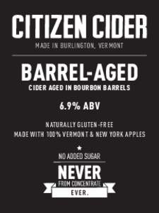 MADE IN BURLINGTON, VERMONT  BARREL-AGED CIDER AGED IN BOURBON BARRELS  6.9% ABV