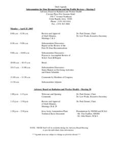 Draft Agenda Subcommittee for Dose Reconstruction and Site Profile Reviews – Meeting 5 Advisory Board on Radiation and Worker Health Crowne Plaza Five Seasons Hotel 350 1st Avenue Northeast Cedar Rapids, Iowa 52401