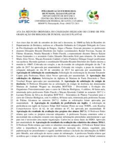 PÓS-GRADUAÇÃO EM BIOLOGIA DE FUNGOS, ALGAS E PLANTAS DEPARTAMENTO DE BOTÂNICA CENTRO DE CIÊNCIAS BIOLÓGICAS UNIVERSIDADE FEDERAL DE SANTA CATARINA, Florianópolis, Fone: (