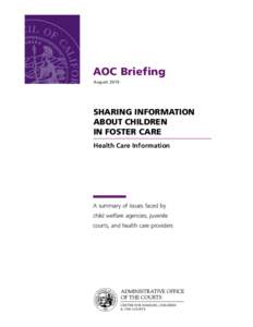 AOC Briefing August 2010 SHARING INFORMATION ABOUT CHILDREN IN FOSTER CARE