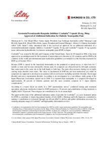 For immediate release February 22, 2012 Shionogi & Co., Ltd. Eli Lilly Japan K.K.  Serotonin/Noradrenalin Reuptake Inhibitor Cymbalta® Capsule 20 mg, 30mg