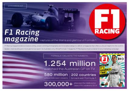 2015 MEDIA KIT  F1 Racing magazine  captures all the drama and glamour of Formula 1.