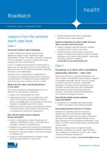 RiskWatch Volume 9, issue 4, December 2011 Lessons from the sentinel event case book Case 1