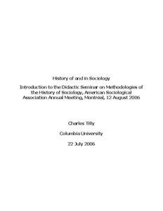History of and in Sociology Introduction to the Didactic Seminar on Methodologies of the History of Sociology, American Sociological