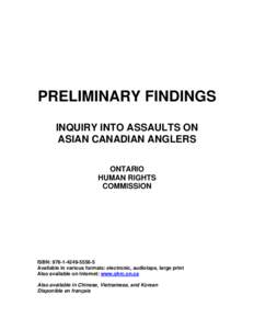 PRELIMINARY FINDINGS INQUIRY INTO ASSAULTS ON ASIAN CANADIAN ANGLERS ONTARIO HUMAN RIGHTS COMMISSION