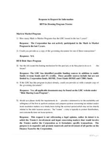 Response to Request for Information RFP for Housing Program Trustee Mark to Market Program 1) How many Mark to Market Programs has the LHC issued in the last 3 years? Response: The Corporation has not actively participat