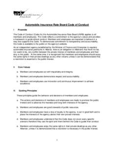 Automobile Insurance Rate Board Code of Conduct I. Preamble  The Code of Conduct (Code) for the Automobile Insurance Rate Board (AIRB) applies to all