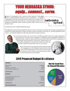 YOUR NEBRASKA SYNOD: equip... connect... serve. I magine if congregations had a resource at their disposal to help equip them to provide effective ministry in their communities… to connect