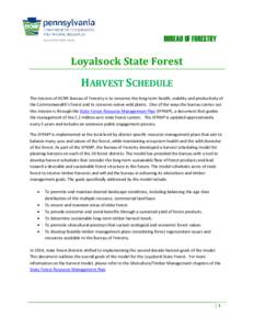 BUREAU OF FORESTRY  Loyalsock State Forest HARVEST SCHEDULE The mission of DCNR Bureau of Forestry is to conserve the long-term health, viability and productivity of