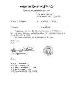 Supreme Court of Florida WEDNESDAY, SEPTEMBER 17, 2008 CASE NO.: SC08-1764 Lower Tribunal No(s).: 2D08-1062 ALLEN L. PENOYER