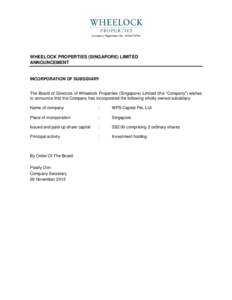 (Company Registration No. 197201797H)  WHEELOCK PROPERTIES (SINGAPORE) LIMITED ANNOUNCEMENT  INCORPORATION OF SUBSIDIARY