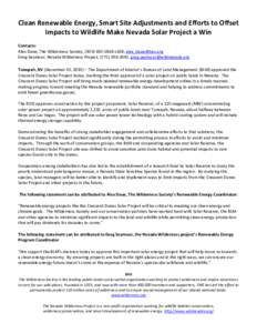 Clean Renewable Energy, Smart Site Adjustments and Efforts to Offset Impacts to Wildlife Make Nevada Solar Project a Win Contacts: Alex Daue, The Wilderness Society, ([removed]x108, [removed] Greg Seymour, N