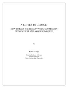 A LETTER TO GEORGE: HOW TO KEEP THE PRESERVATION COMMISSION OUT OF COURT AND AVOID BEING SUED by