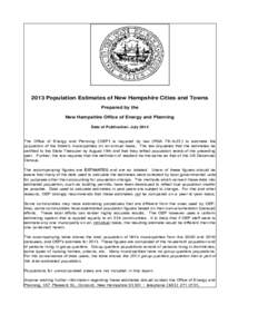 2013 Population Estimates of New Hampshire Cities and Towns Prepared by the New Hampshire Office of Energy and Planning Date of Publication: July[removed]The Office of Energy and Planning (OEP) is required by law (RSA 78-A