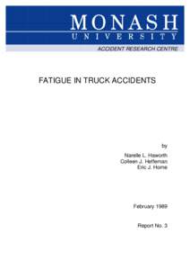 ACCIDENT RESEARCH CENTRE  FATIGUE IN TRUCK ACCIDENTS by Narelle L. Haworth