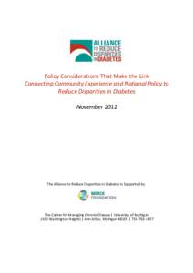 Policy Considerations That Make the Link Connecting Community Experience and National Policy to Reduce Disparities in Diabetes November[removed]The Alliance to Reduce Disparities in Diabetes Is Supported by