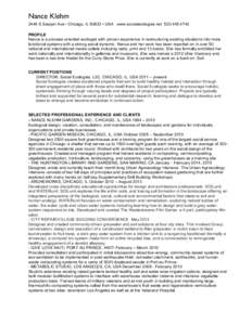 Nance Klehm 2446 S Sawyer Ave • Chicago, IL 60623 • USA www.socialecologies.netPROFILE Nance is a process-oriented ecologist with proven experience in restructuring existing situations into more functio