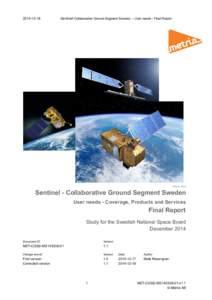       2014­12­18  Sentinel Collaborative Ground Segment Sweden  – User needs ­ Final Report 
