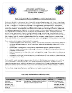 ARRA GREEN JOBS TRAINING: STATE ENERGY SECTOR PARTNERSHIP AND TRAINING AWARDS State Energy Sector Partnership (SESP) and Training Grants Overview On January 20, 2010, U.S. Secretary of Labor Hilda L. Solis announced appr