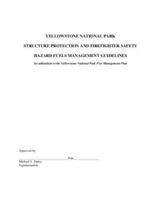 Firefighting / Environment / Occupational safety and health / Natural hazards / Defensible space / Fuel model / Fuel ladder / Yellowstone National Park / Fire / Wildfires / Forestry / Wildland fire suppression