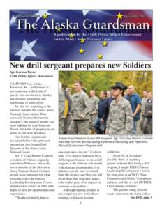 New drill sergeant prepares new Soldiers Sgt. Karima Turner 134th Public Affairs Detachment CAMP DENALI, Alaska— Known as the Last Frontier, it’s not surprising at the kinds of