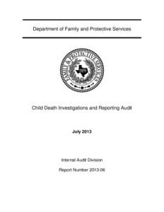 Social work / Family / Child welfare / Childhood / Child abuse / Child Protective Services / Foster care / Law enforcement in the United States / Texas Department of Family and Protective Services / Internal audit / Audit / Child protection