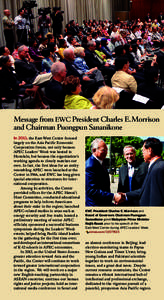 Message from EWC President Charles E.Morrison and Chairman Puongpun Sananikone EWC President Charles E. Morrison and Board of Governors Chairman Puongpun Sananikone greet Malaysian Prime Minister