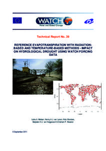 Technical Report No. 39 REFERENCE EVAPOTRANSPIRATION WITH RADIATIONBASED AND TEMPERATURE-BASED METHODS - IMPACT ON HYDROLOGICAL DROUGHT USING WATCH FORCING DATA  Lieke A. Melsen, Henny A.J. van Lanen, Niko Wanders,