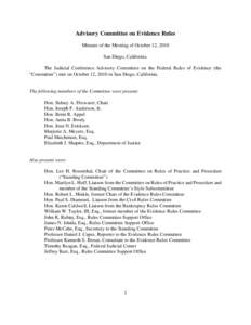 Advisory Committee on Evidence Rules Minutes of the Meeting of October 12, 2010 San Diego, California The Judicial Conference Advisory Committee on the Federal Rules of Evidence (the “Committee”) met on October 12, 2