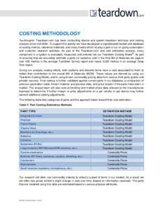 COSTING METHODOLOGY TechInsights’ Teardown.com has been conducting device and system teardown technical and costing analysis since midTo support this activity we have developed a sophisticated toolset and databa