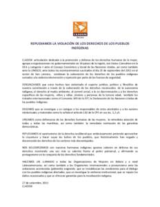 REPUDIAMOS LA VIOLACIÓN DE LOS DERECHOS DE LOS PUEBLOS INDÍGENAS CLADEM articulación dedicada a la promoción y defensa de los derechos humanos de la mujer, agrupa a organizaciones no gubernamentales en 14 países de 