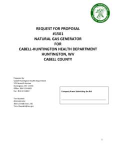 REQUEST FOR PROPOSAL #1501 NATURAL GAS GENERATOR FOR CABELL-HUNTINGTON HEALTH DEPARTMENT HUNTINGTON, WV