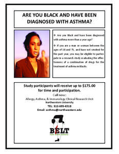 ARE YOU BLACK AND HAVE BEEN   DIAGNOSED WITH ASTHMA?  Are  you  Black  and  have  been  diagnosed  with asthma more than a year ago?   If  you  are  a  man  or  woman  between  