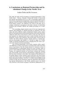 6. Conclusions on Regional Partnership and Institutional Change in the Nordic Area Anders Östhol and Bo Svensson This study has dealt with the formation of regional partnerships in four Nordic states – Norway, Denmark