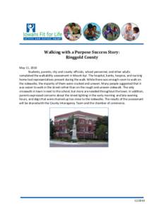 Walking with a Purpose Success Story: Ringgold County May 11, 2010 Students, parents, city and county officials, school personnel, and other adults completed the walkability assessment in Mount Ayr. The hospital, banks, 