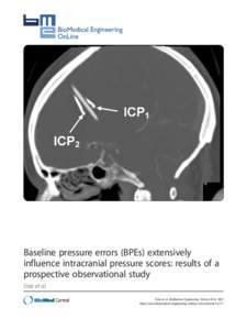 Baseline pressure errors (BPEs) extensively influence intracranial pressure scores: results of a prospective observational study Eide et al. Eide et al. BioMedical Engineering OnLine 2014, 13:7 http://www.biomedical-engi