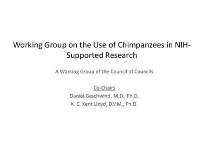 Working Group on the Use of Chimpanzees in NIH-Supported Research