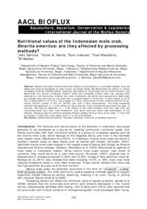 AACL BIOFLUX Aquaculture, Aquarium, Conservation & Legislation International Journal of the Bioflux Society Nutritional values of the Indonesian mole crab, Emerita emeritus: are they affected by processing