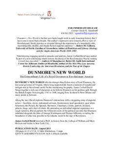 FOR IMMEDIATE RELEASE Contact: Emily K. Grandstaff[removed]removed] “Dunmore’s New World is the best new book-length work in early American history that I have seen in more than a decade. The a