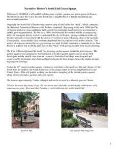 Narrative: Boston’s South End Green Spaces Welcome to NELDHA’s self-guided walking tours of parks, gardens and green spaces in Boston. Our first tour takes the visitor into the South End, a neighborhood of historic r