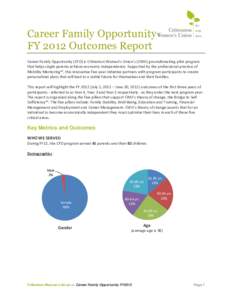 Career Family Opportunity FY 2012 Outcomes Report Career Family Opportunity (CFO) is Crittenton Women’s Union’s (CWU) groundbreaking pilot program that helps single parents achieve economic independence. Supported by